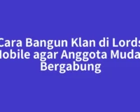 Cara Bangun Klan di Lords Mobile agar Anggota Mudah Bergabung