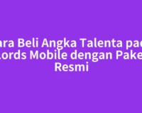 Cara Beli Angka Talenta pada Lords Mobile dengan Paket Resmi