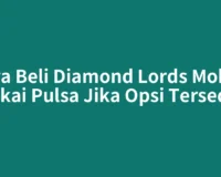 Cara Beli Diamond Lords Mobile Pakai Pulsa Jika Opsi Tersedia