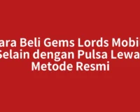 Cara Beli Gems Lords Mobile Selain dengan Pulsa Lewat Metode Resmi