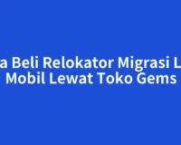 Cara Beli Relokator Migrasi Lord Mobil Lewat Toko Gems
