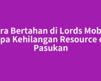 Cara Bertahan di Lords Mobile tanpa Kehilangan Resource dan Pasukan