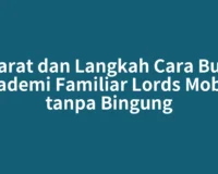 Syarat dan Langkah Cara Buka Akademi Familiar Lords Mobile tanpa Bingung
