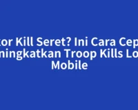Skor Kill Seret? Ini Cara Cepat Meningkatkan Troop Kills Lords Mobile
